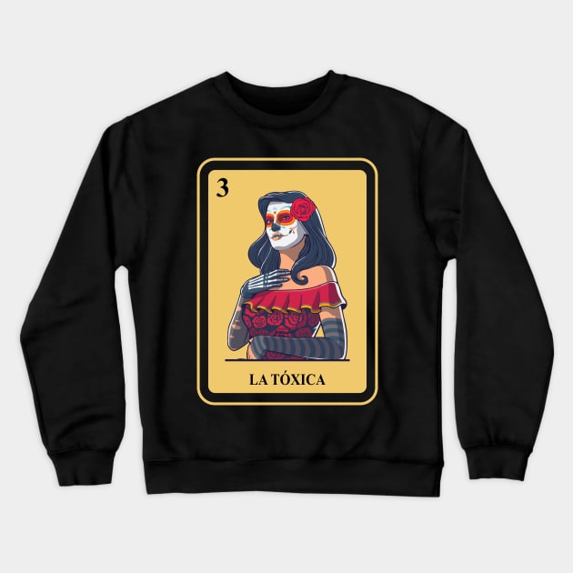 Mexican La Tóxica lottery traditional Bingo Card game Crewneck Sweatshirt by FunnyphskStore